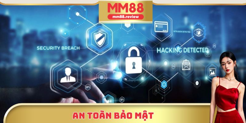 Vấn đề an toàn thông tin luôn được đặt lên hàng đầu